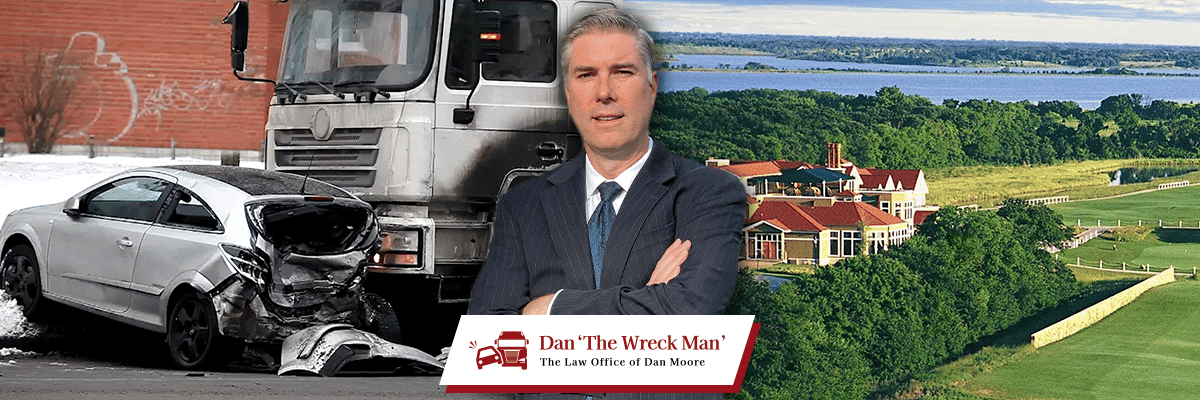 The Colony Car & Truck Accident Lawyer | Dan 'The Wreck Man' | The Law Office of Dan Moore